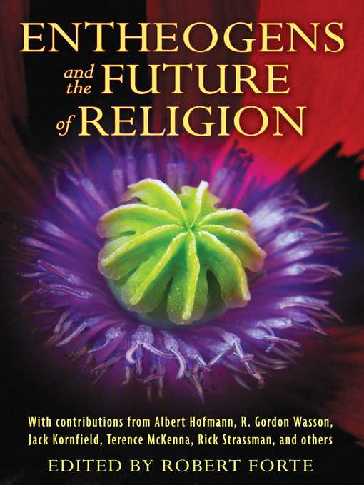 Title details for Entheogens and the Future of Religion by Robert Forte - Available